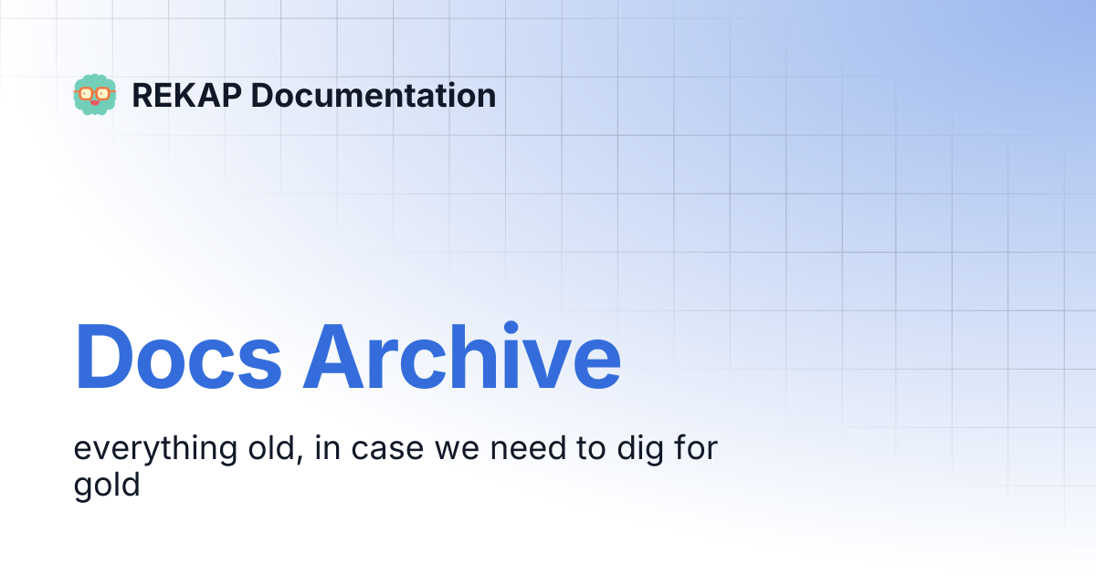 Docs Archive | REKAP Documentation