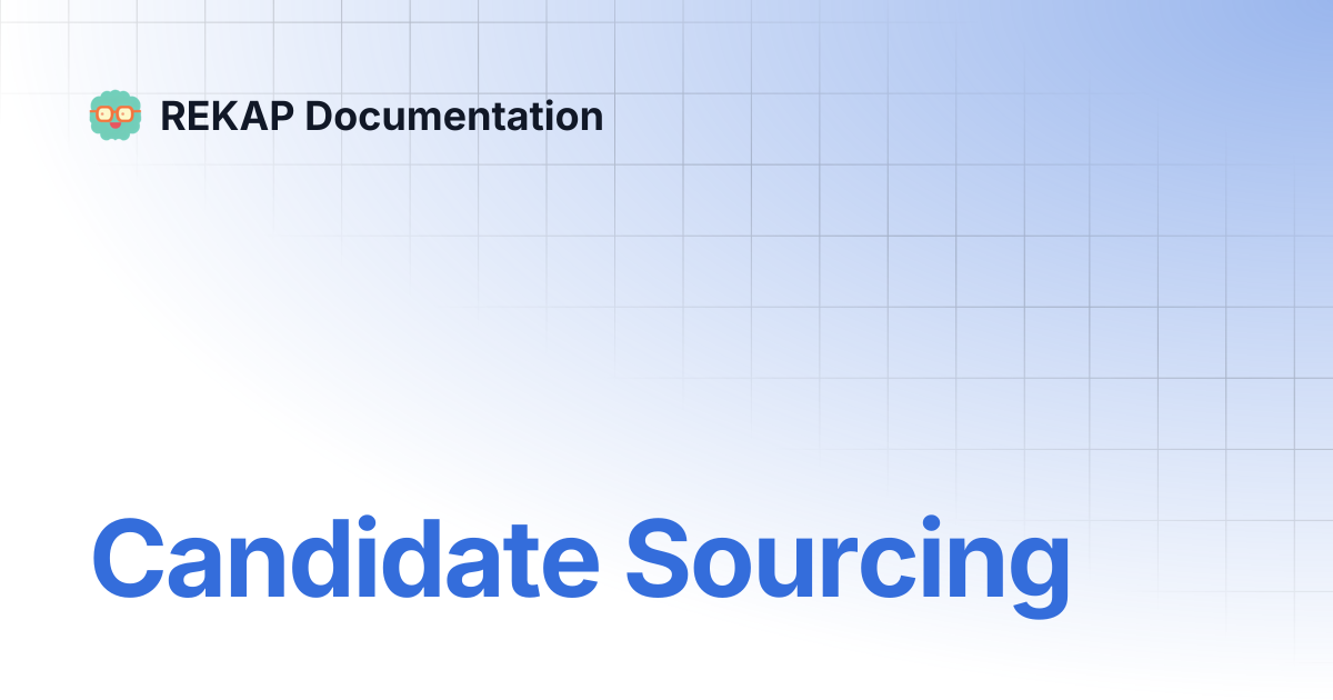 Candidate Sourcing | REKAP Documentation