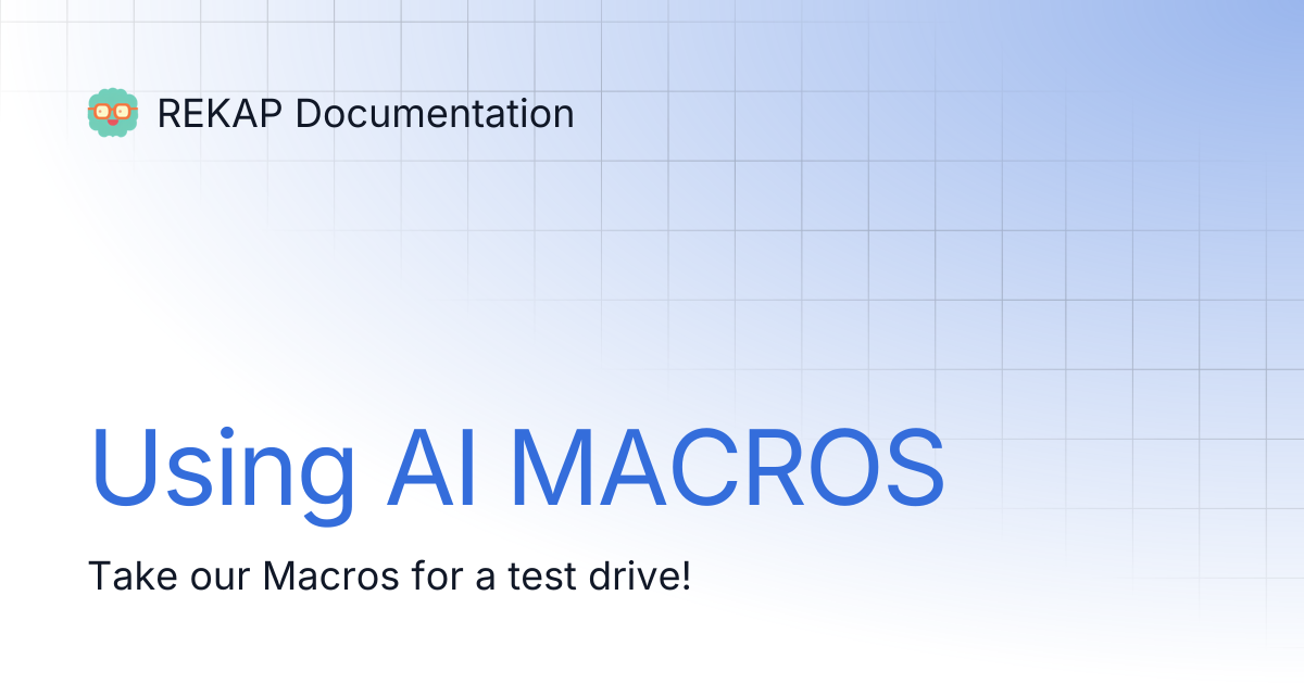 Using AI MACROS | REKAP Documentation