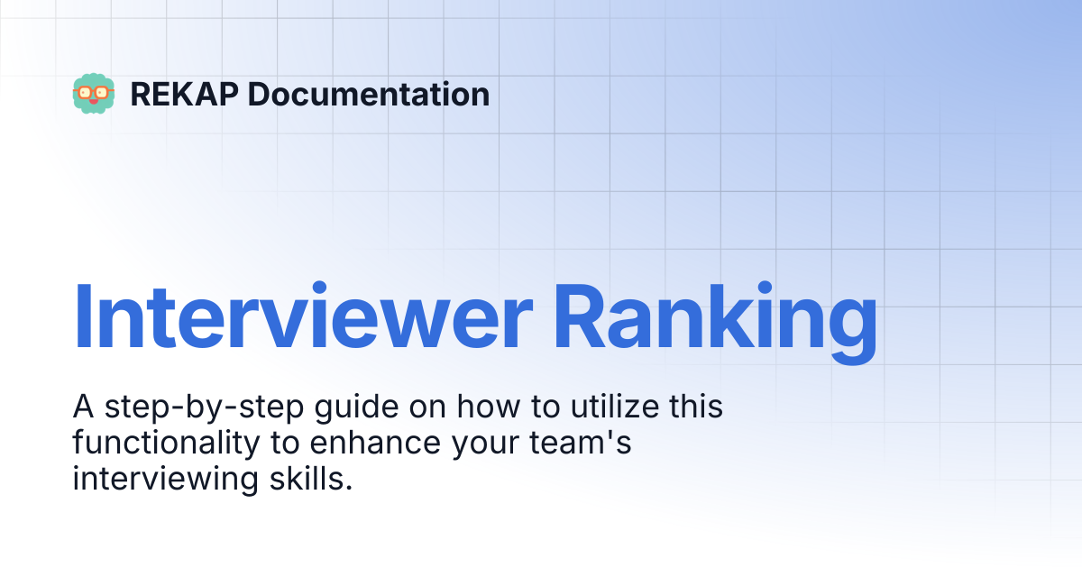 Interviewer Ranking | REKAP Documentation
