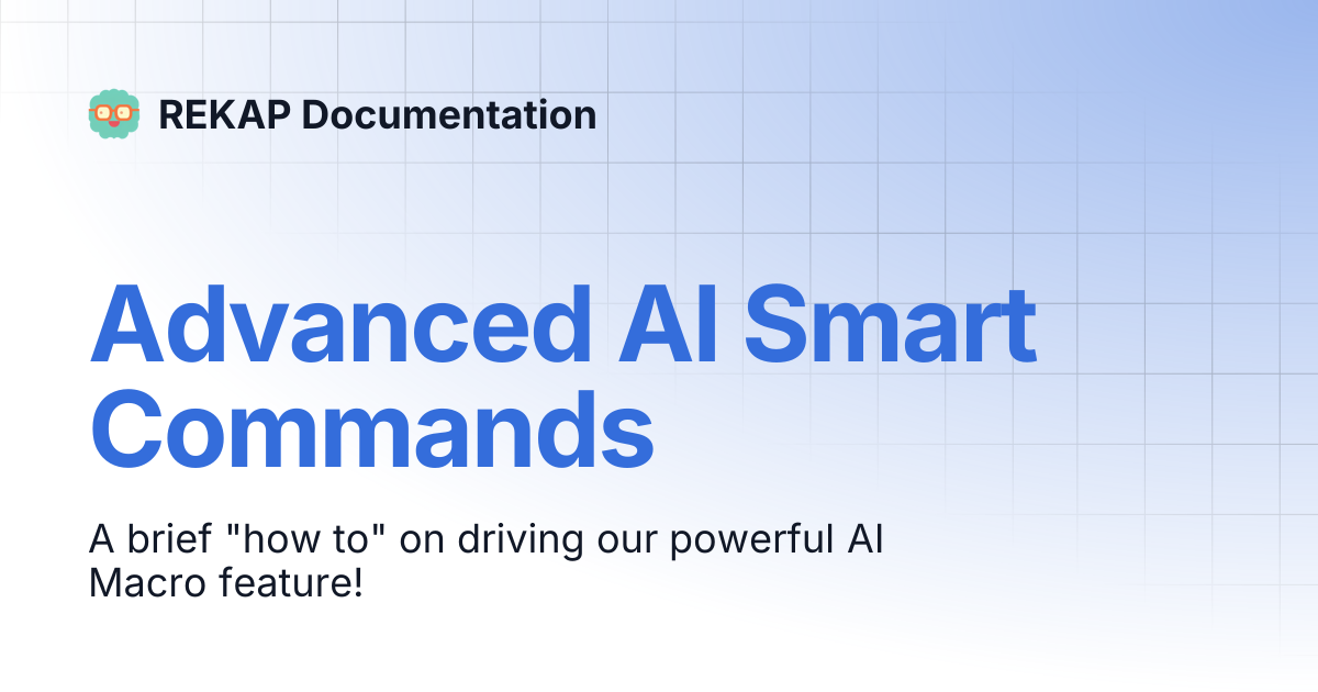 Advanced AI Smart Commands | REKAP Documentation